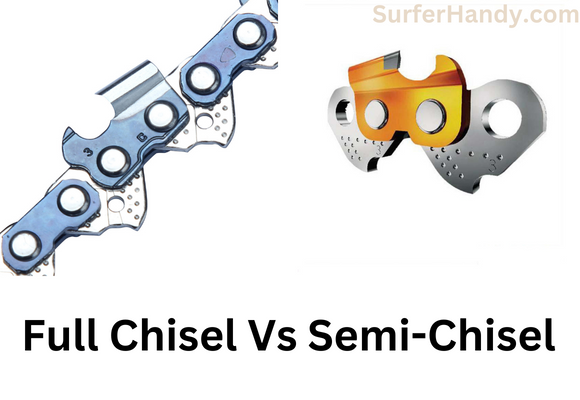 What is the Difference Between Full Chisel Vs. Semi Chisel