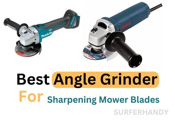 The Best Angle Grinder For Sharpening Mower Blades in 2024