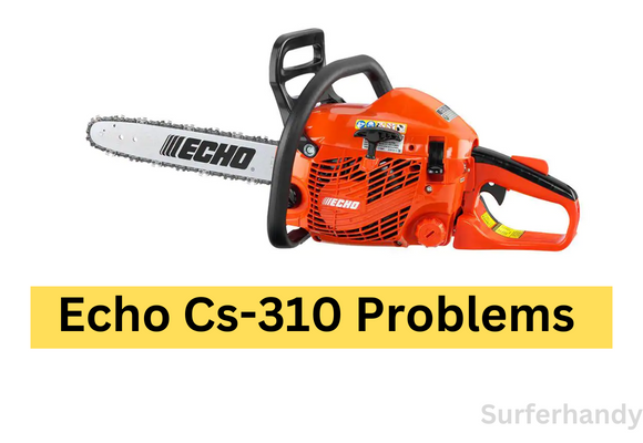 The Most Common Problems with the Echo Cs-310 Chainsaw
